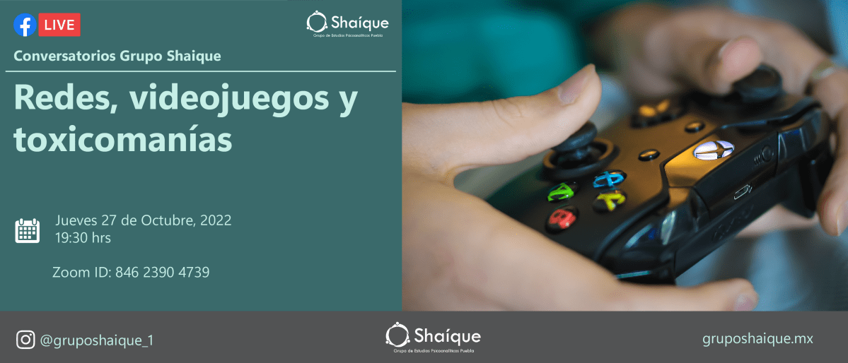 Conversatorio Grupo Shaique: Redes, Videojuegos y&nbsp;toxicomanías